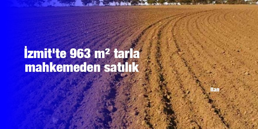 İzmit'te 963 m² tarla mahkemeden satılık