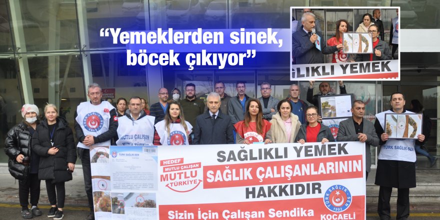 “Yemeklerden sinek, böcek çıkıyor”