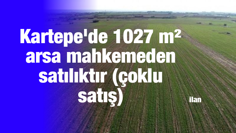 Kartepe'de 1027 m² arsa mahkemeden satılıktır (çoklu satış)