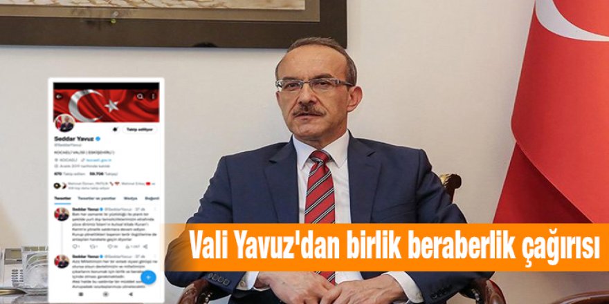 Vali Yavuz'dan birlik beraberlik çağırısı