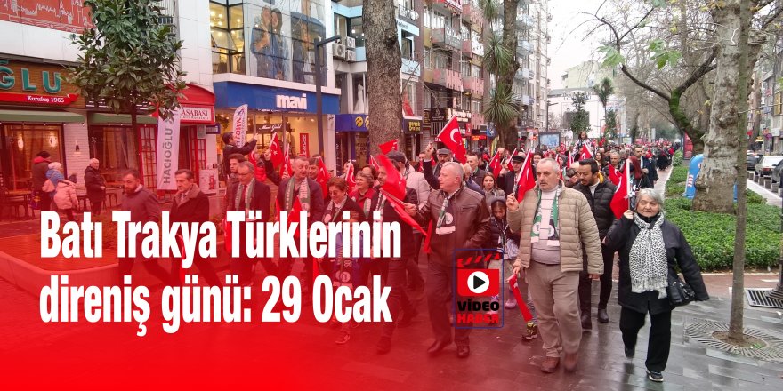 Batı Trakya Türklerinin direniş günü: 29 Ocak