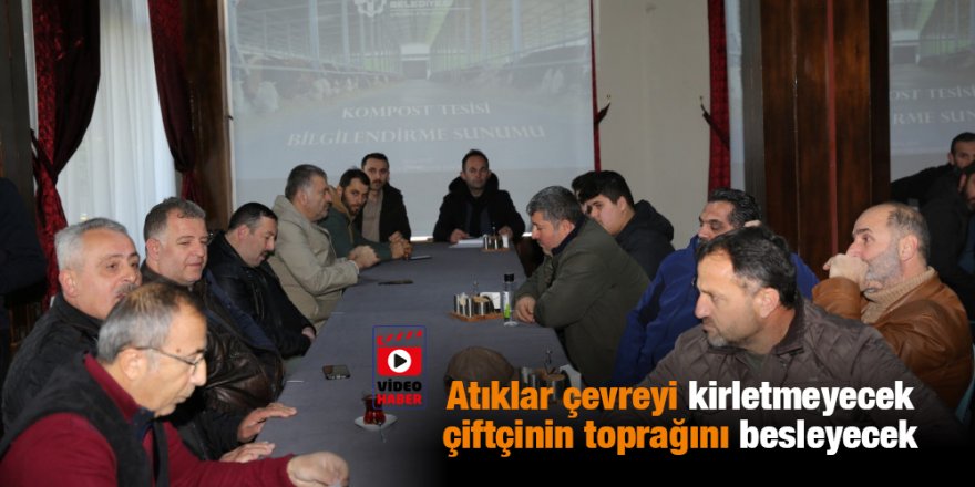 Atıklar çevreyi kirletmeyecek  çiftçinin toprağını besleyecek