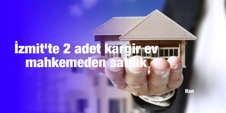 İzmit'te 2 adet kargir ev mahkemeden satılık