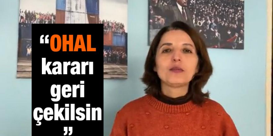 “OHAL kararı geri çekilsin”