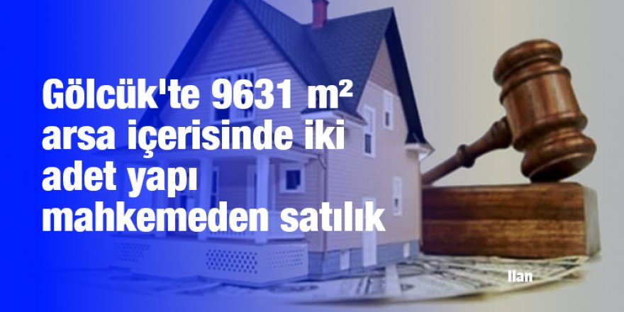 Gölcük'te 9631 m² arsa içerisinde iki adet yapı mahkemeden satılık