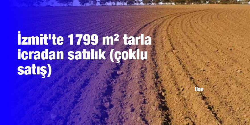 İzmit'te 1799 m² tarla icradan satılık (çoklu satış)