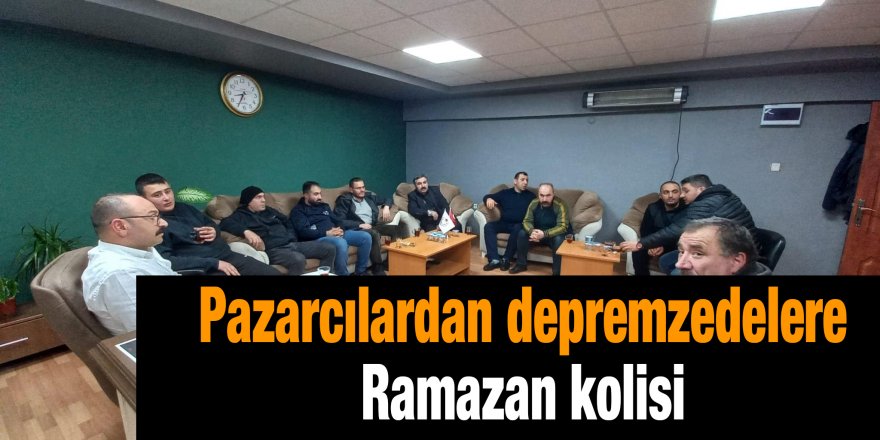 Pazarcılardan depremzedelere Ramazan kolisi