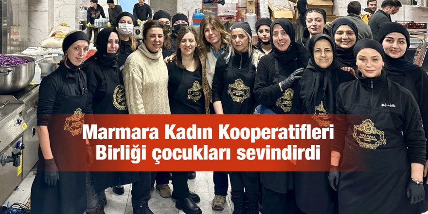Marmara Kadın Kooperatifleri Birliği çocukları sevindirdi