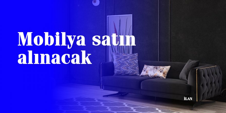 Mobilya satın alınacak