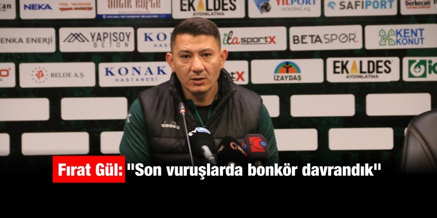 Fırat Gül: "Son vuruşlarda bonkör davrandık"