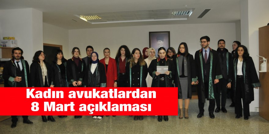 Kadın avukatlardan 8 Mart açıklaması