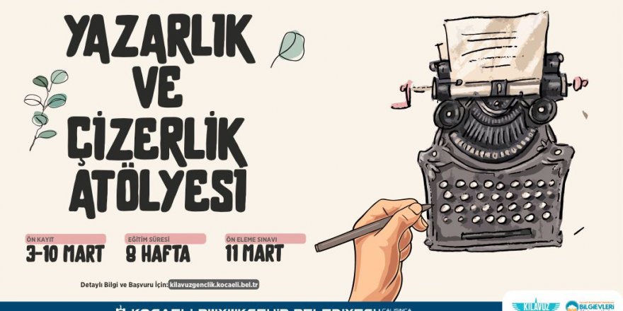 “Yazarlık ve Çizerlik Atölyeleri’’ başlıyor