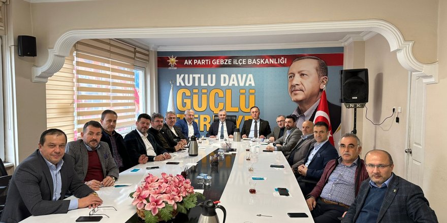 AK Parti Gebze’de SKM Başkanları’ndan güç birliği!