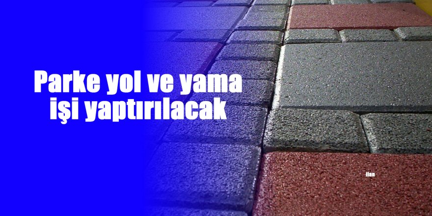 Parke yol ve yama işi yaptırılacak