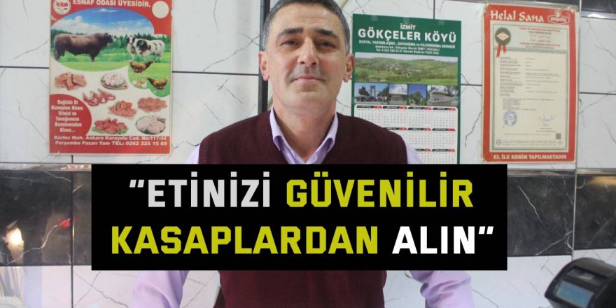  “Etinizi güvenilir kasaplardan alın”