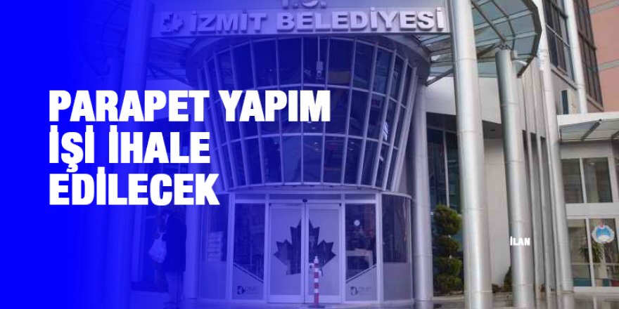 Parapet yapım işi ihale edilecek