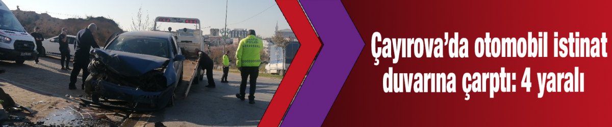 Çayırova’da otomobil istinat duvarına çarptı: 4 yaralı