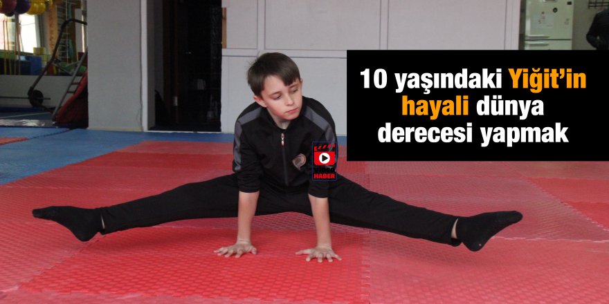 10 yaşındaki Yiğit’in hayali dünya derecesi yapmak