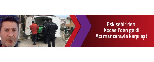 Babasının cansız bedeniyle karşılaştı