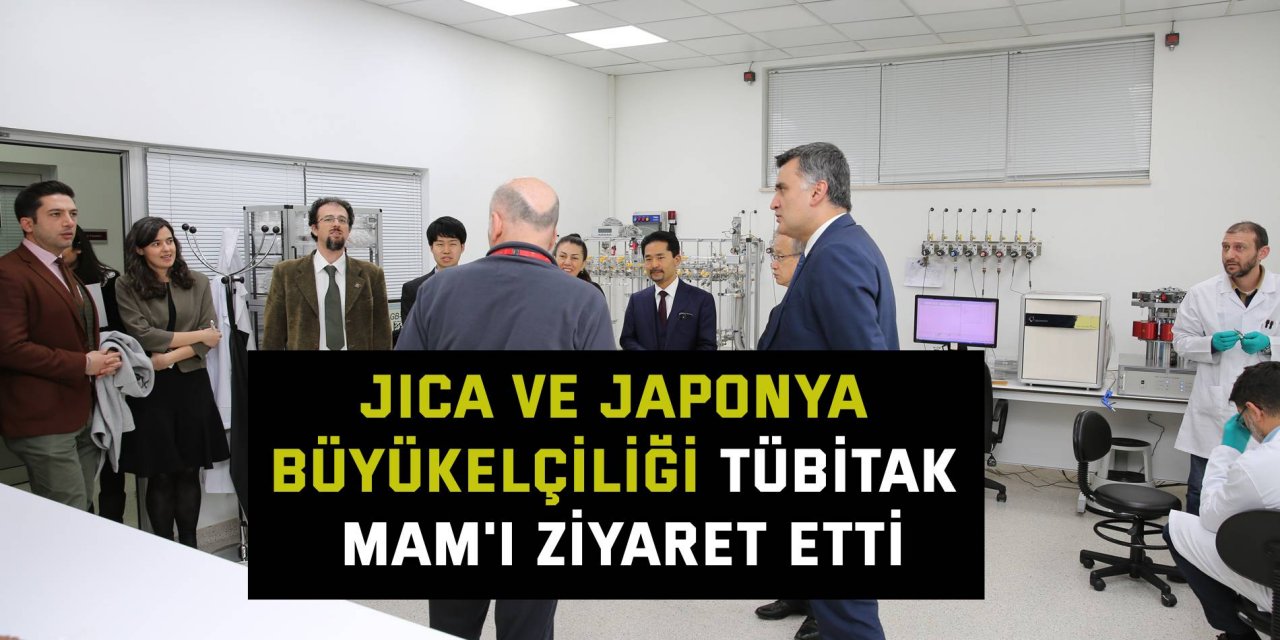 JICA ve Japonya Büyükelçiliği TÜBİTAK MAM'ı ziyaret etti