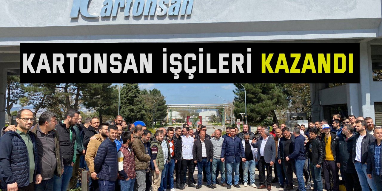 Kartonsan işçileri kazandı