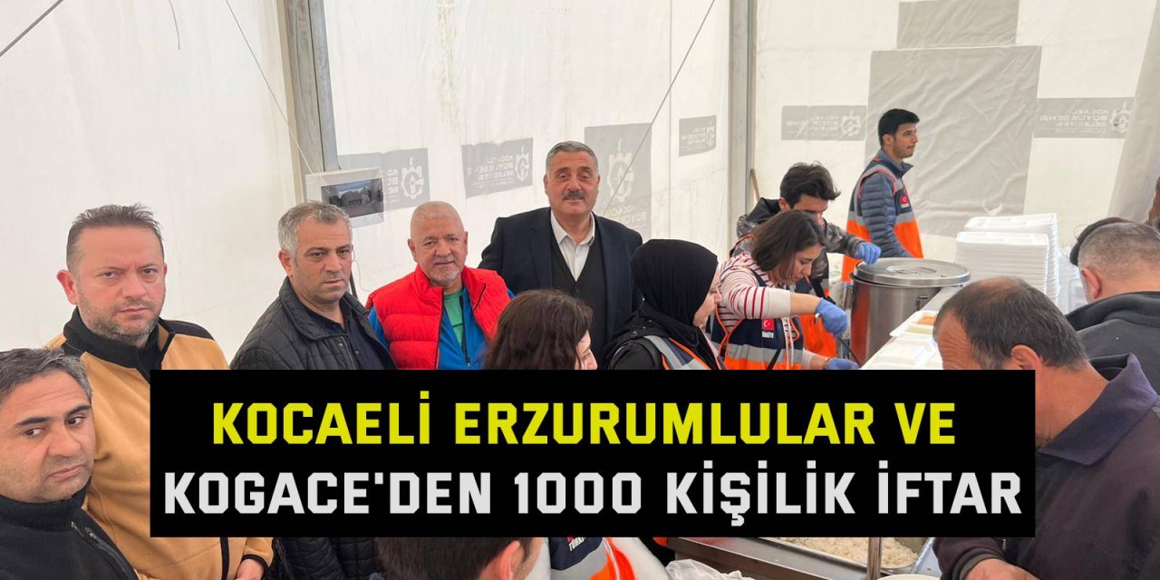 Kocaeli Erzurumlular ve KOGACE'den 1000 kişilik iftar