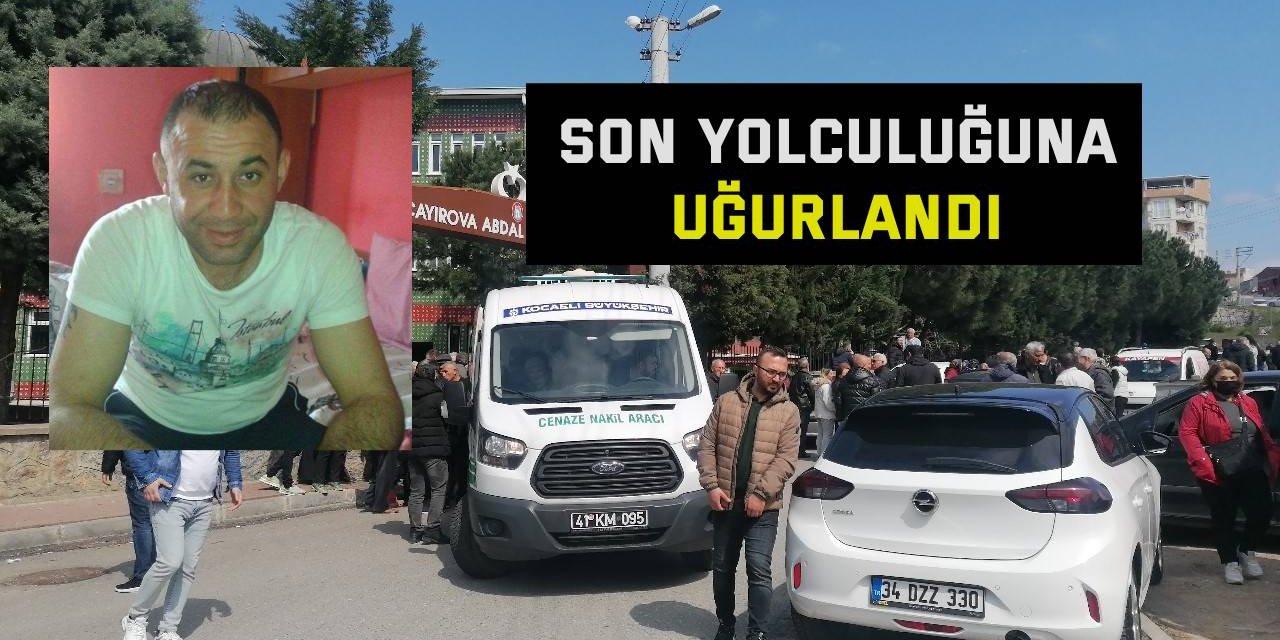 Son yolculuğuna uğurlandı