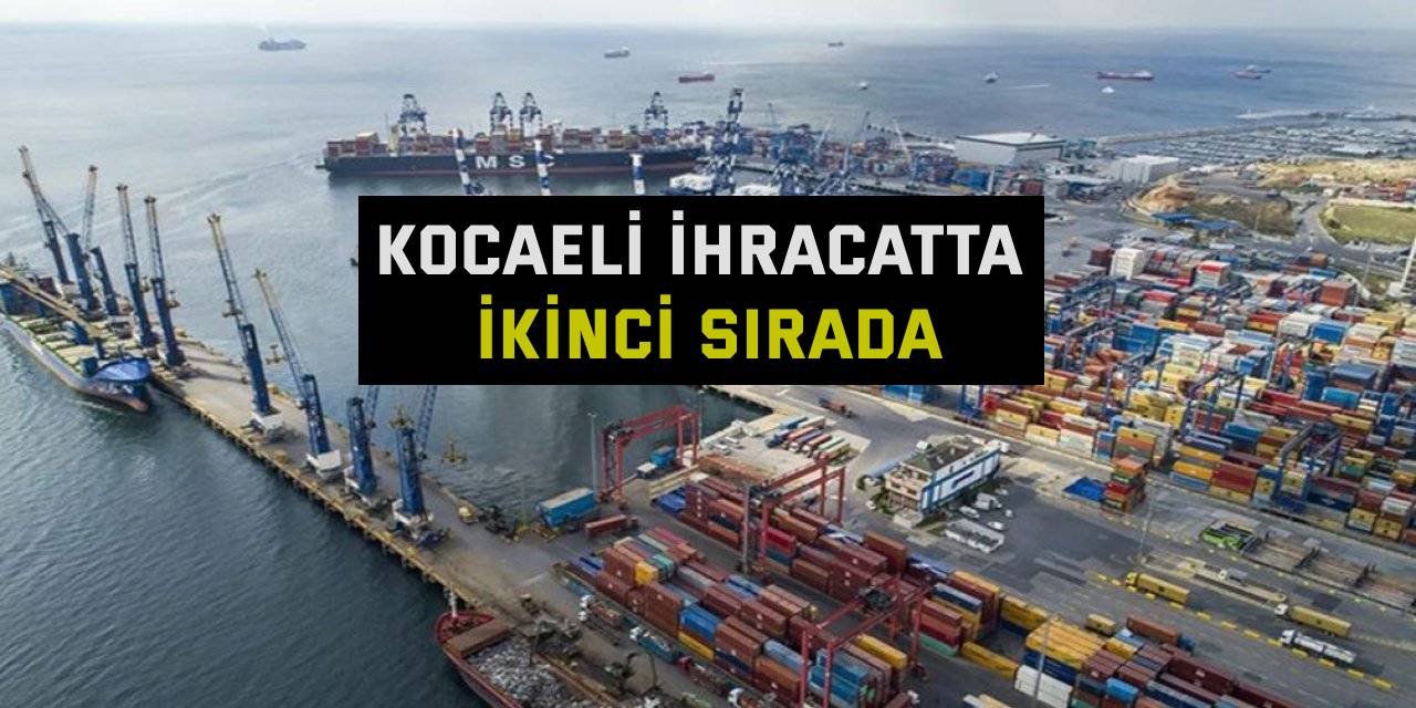 Kocaeli ihracatta ikinci sırada