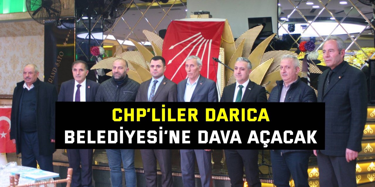 CHP’liler Darıca Belediyesi’ne dava açacak