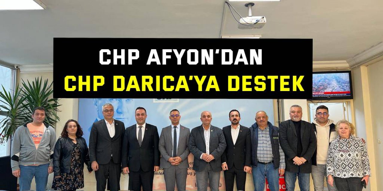 CHP Afyon’dan CHP Darıca’ya destek