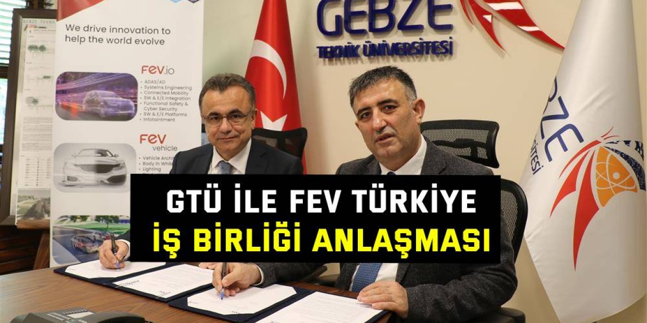 GTÜ ile FEV Türkiye iş birliği anlaşması
