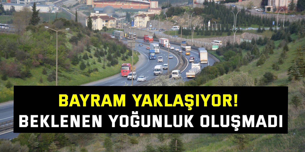 Bayram yaklaşıyor! Beklenen yoğunluk oluşmadı