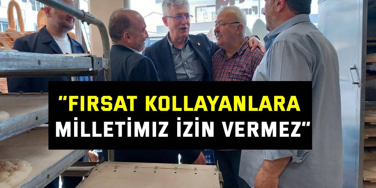 “Fırsat kollayanlara milletimiz izin vermez”