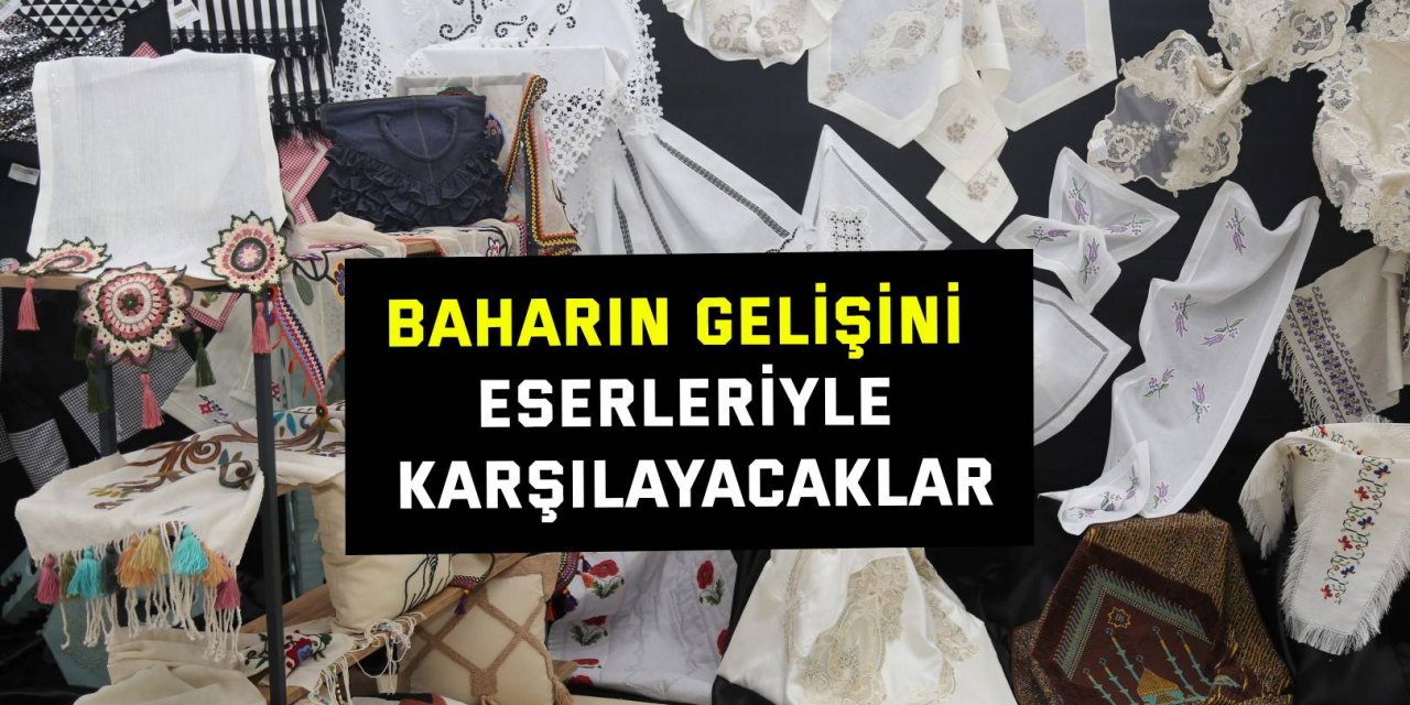 Baharın gelişini eserleriyle karşılayacaklar