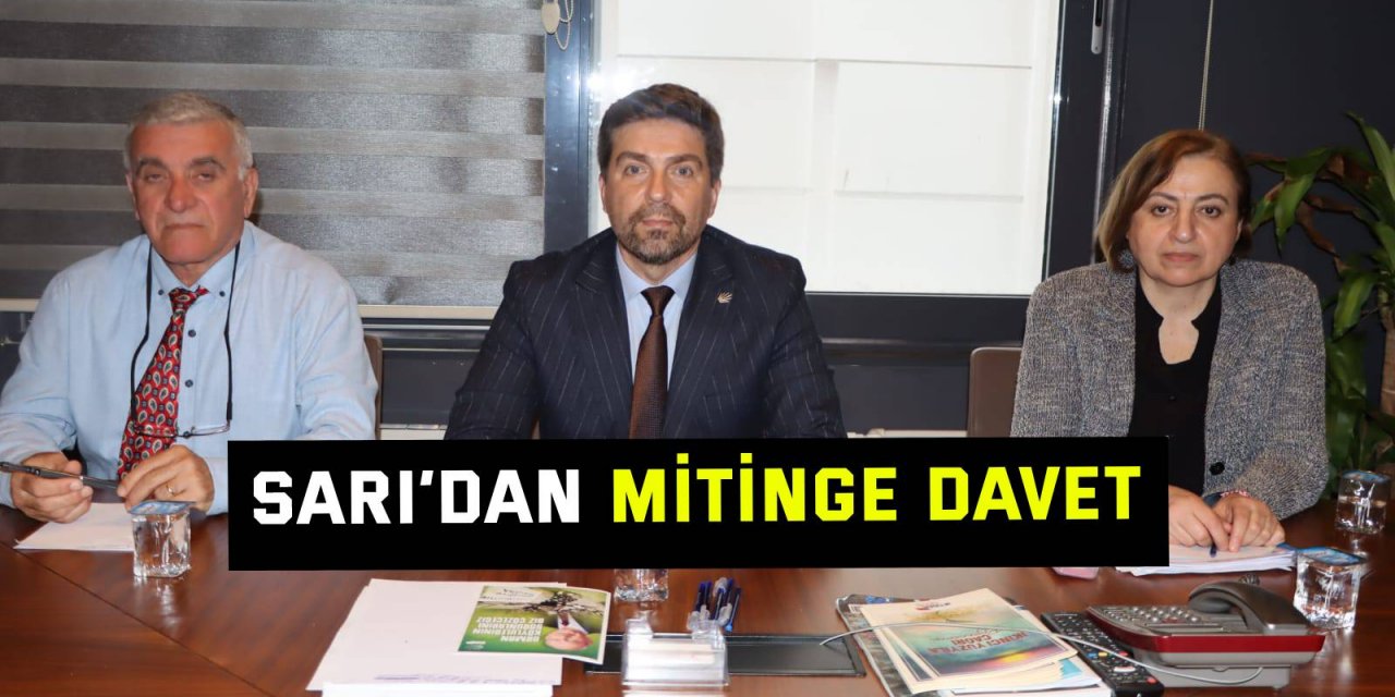 Sarı’dan mitinge davet