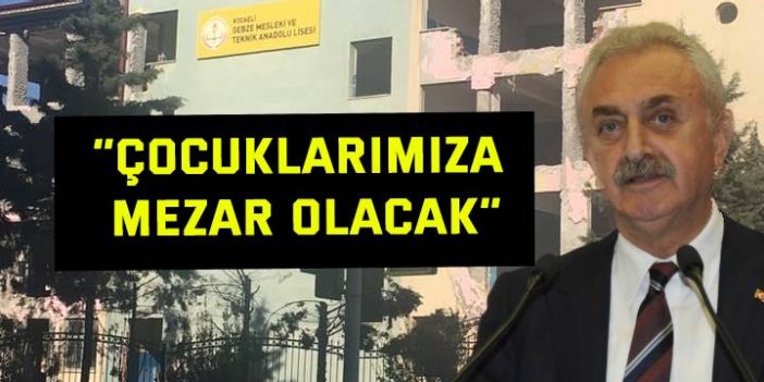 “Çocuklarımıza mezar olacak”