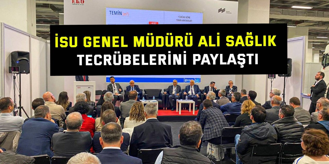 İSU Genel Müdürü Ali Sağlık, tecrübelerini paylaştı