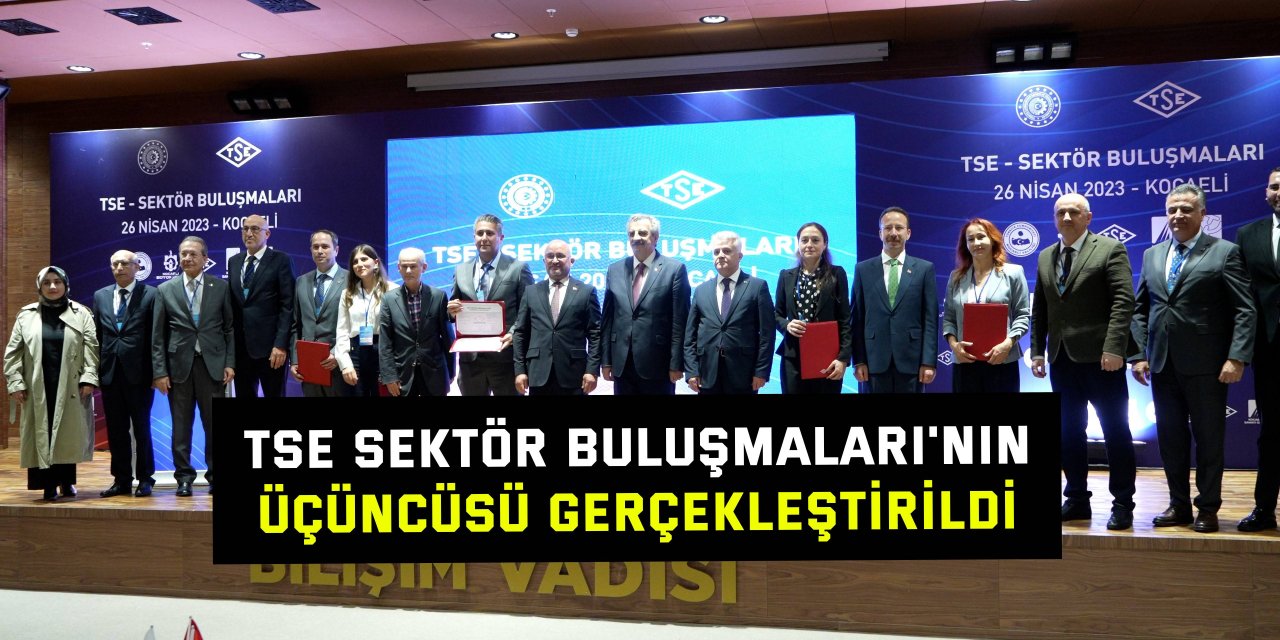 TSE Sektör Buluşmaları'nın üçüncüsü gerçekleştirildi