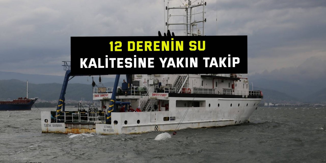 12 derenin su kalitesine yakın takip