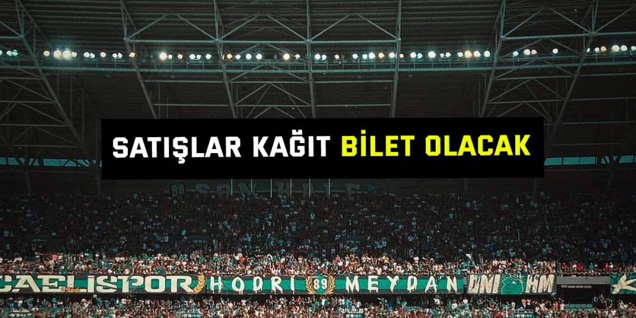 Satışlar kağıt bilet olacak