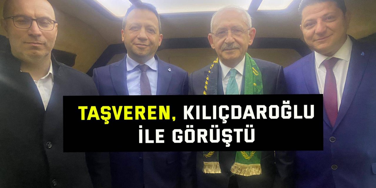 Taşveren, Kılıçdaroğlu ile görüştü