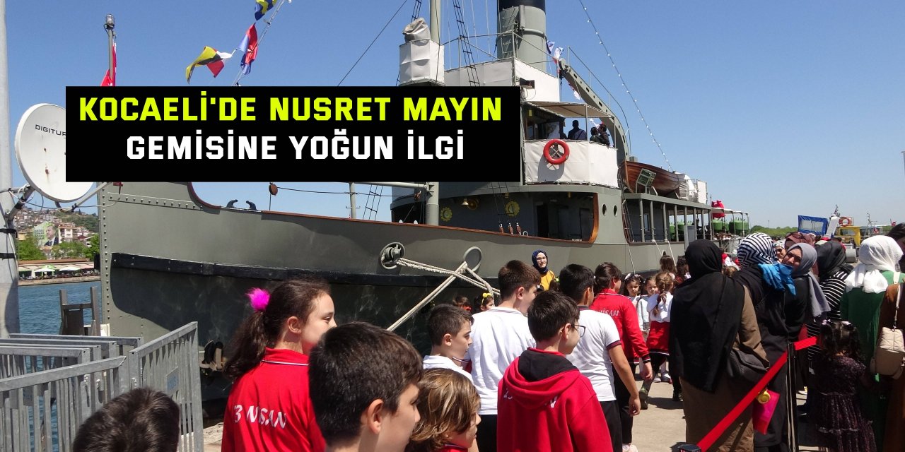 Kocaeli'de Nusret Mayın Gemisine yoğun ilgi