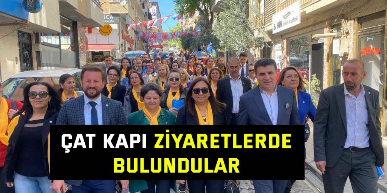 Çat kapı ziyaretlerde bulundular