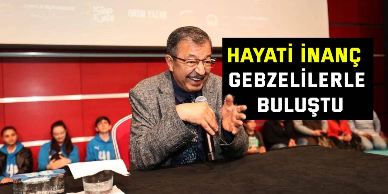 Hayati İnanç Gebzelilerle Buluştu