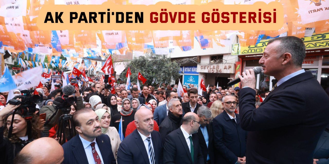 AK Parti'den gövde gösterisi