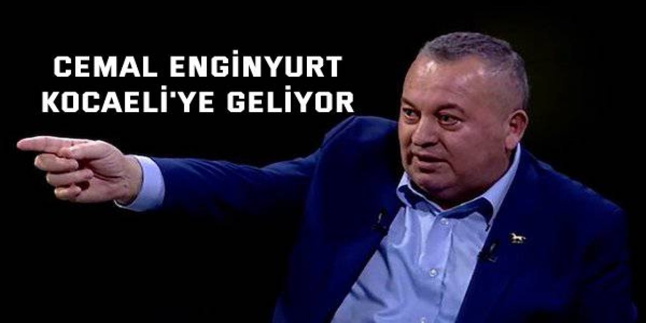 Cemal Enginyurt Kocaeli’ye geliyor