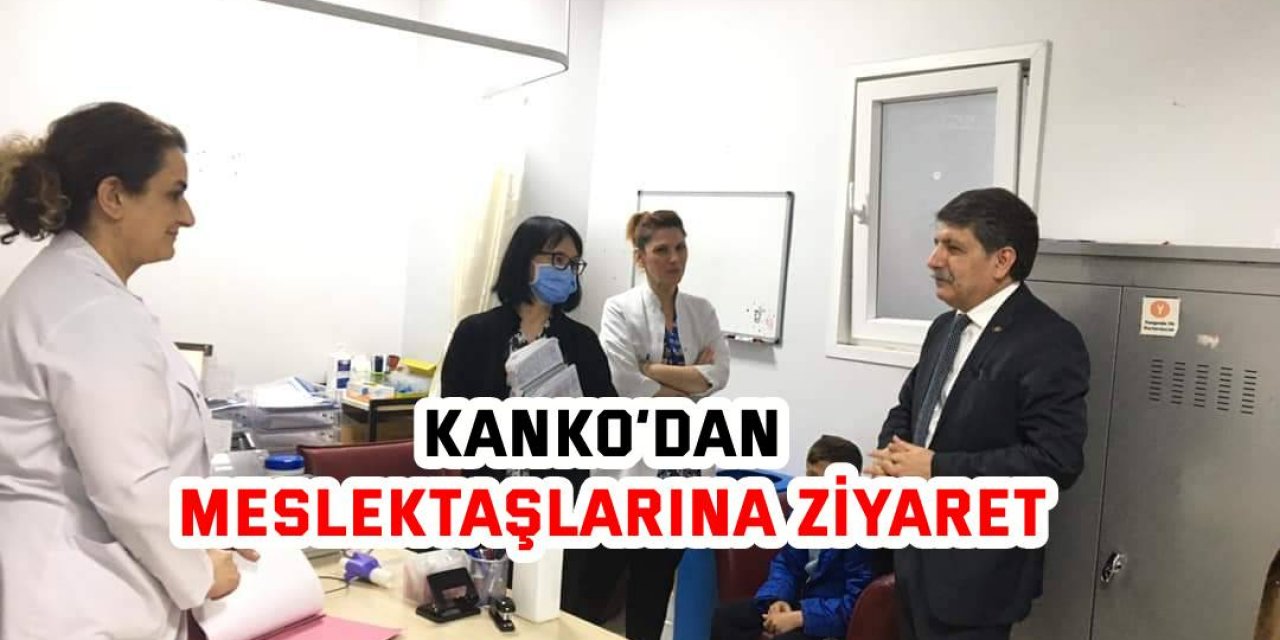 Kanko’dan meslektaşlarına ziyaret