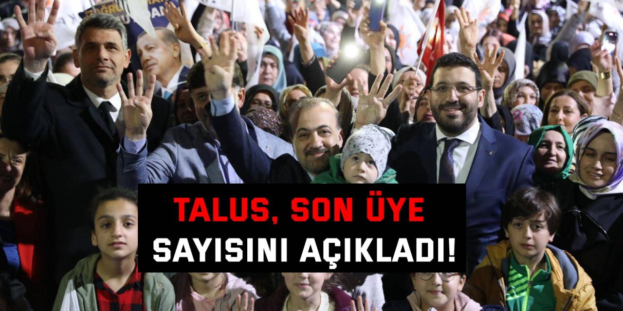 Talus, son üye sayısını açıkladı!