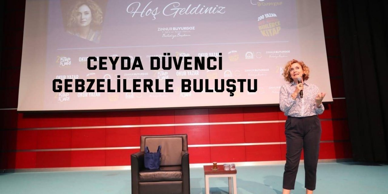 Ceyda Düvenci Gebzelilerle buluştu