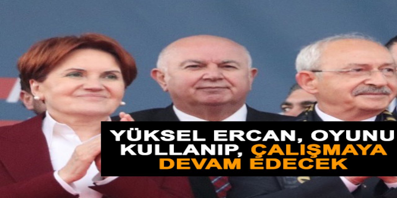 Yüksel Ercan, oyunu kullanıp, çalışmaya devam edecek